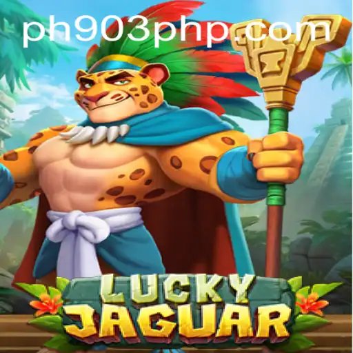 Discover the Thrills of LuckyJaguar: A Game Revolution with PH 903