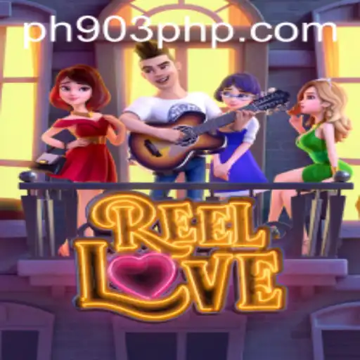 Exploring ReelLove: The Game That Captivates with PH 903